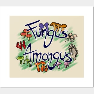 Fungus Amongus Posters and Art